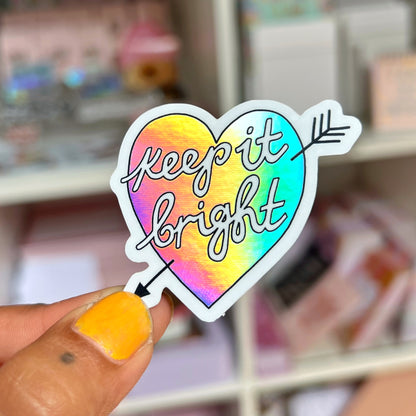 keep it bright holographic sticker