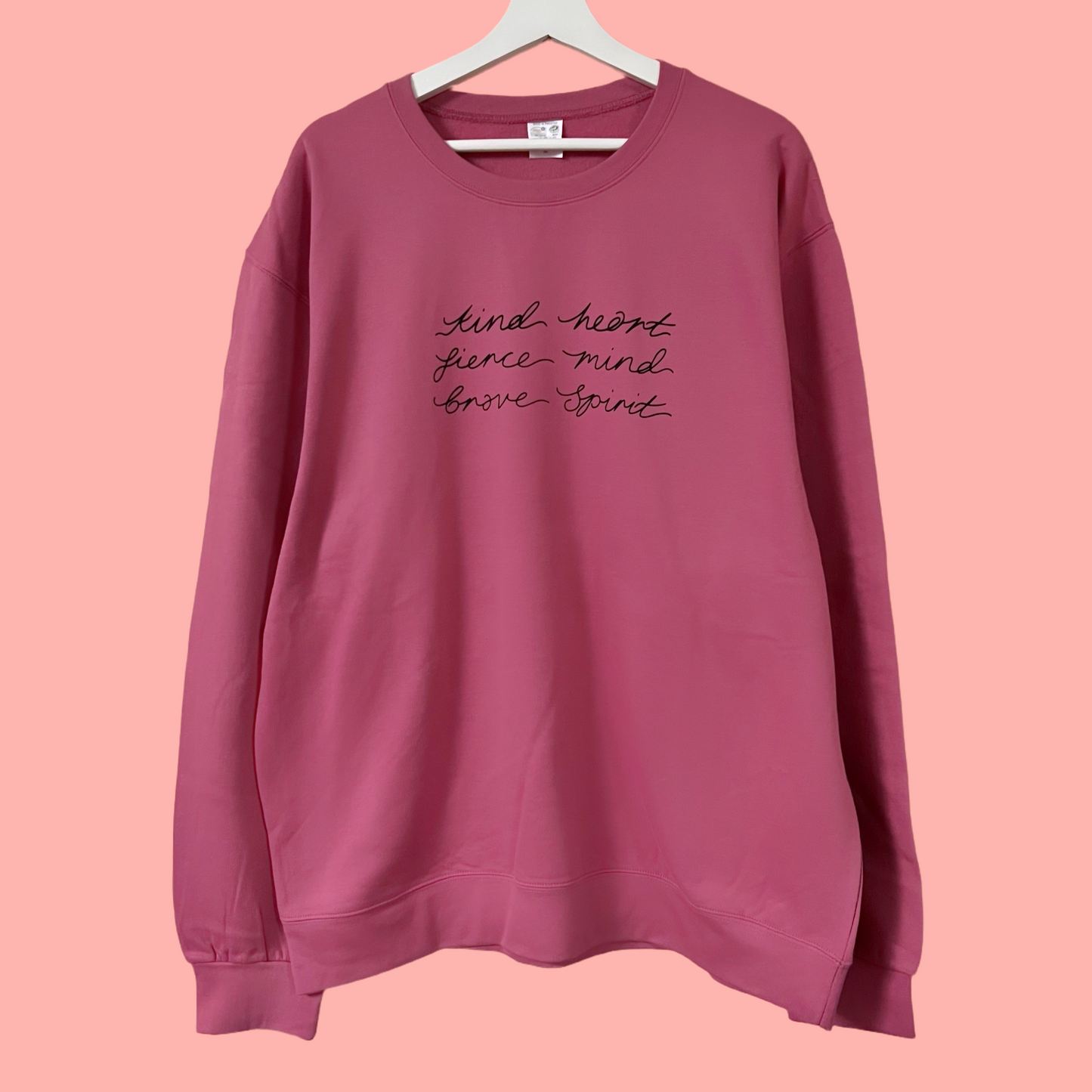 kind heart, fierce mind, brave spirit sweatshirt - pink