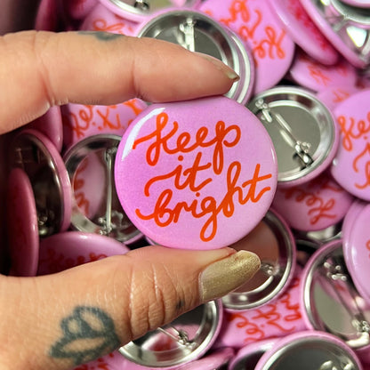 keep it bright badge