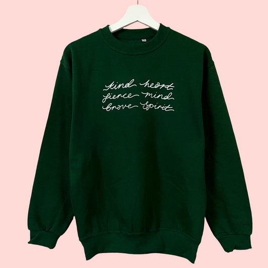 kind heart, fierce mind, brave spirit sweatshirt - green